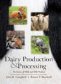 Hardcover Dairy Production and Processing: The Science of Milk and Milk Products Book