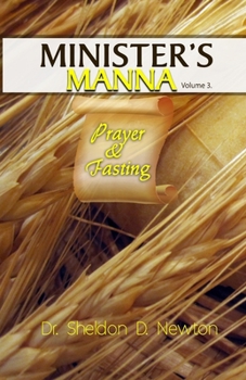 Paperback Minister's Manna Volume 3: Prayer & Fasting Book