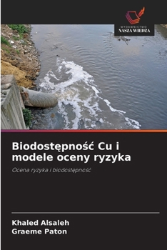 Paperback Biodostępnośc Cu i modele oceny ryzyka [Polish] Book