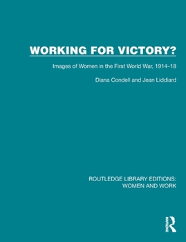 Paperback Working for Victory?: Images of Women in the First World War, 1914-18 Book