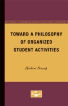 Paperback Toward a Philosophy of Organized Student Activities Book