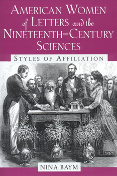 Paperback American Women of Letters and the Nineteenth-Century Sciences: Styles of Affiliation Book