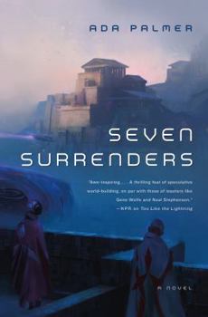 Hardcover Seven Surrenders: Book 2 of Terra Ignota Book