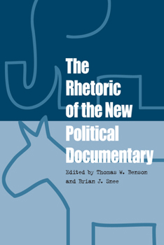Paperback The Rhetoric of the New Political Documentary Book