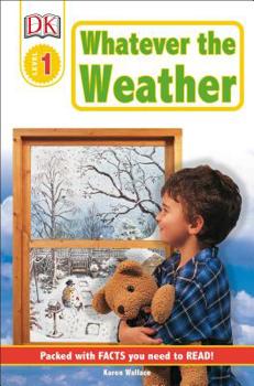 DK Readers: Whatever The Weather (Level 1: Beginning to Read) - Book  of the DK Readers Level 1