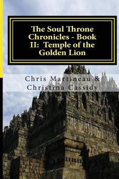 Temple of the Golden Lion - Book #2 of the Soul Throne Chronicles