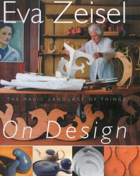 Paperback Eva Zeisel on Design: The Magic Language of Things Book