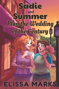 Paperback Sadie and Summer Plan the Wedding of the Century Book