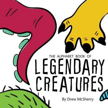 Paperback The Alphabet Book of Legendary Creatures Book