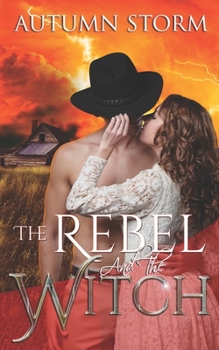 Paperback The Rebel & the Witch: A Historical Paranormal Romance Book