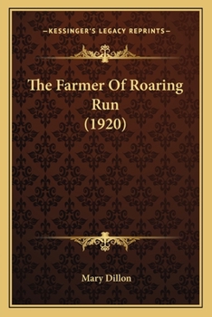 Paperback The Farmer Of Roaring Run (1920) Book