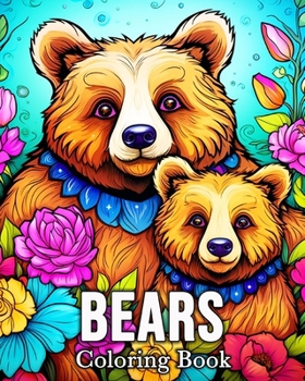 Paperback Bears Coloring book: 50 Cute Images for Stress Relief and Relaxation Book