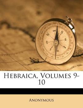 Paperback Hebraica, Volumes 9-10 Book