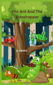Paperback The Ant And The grasshopper: Work hard and don't be jealous Book