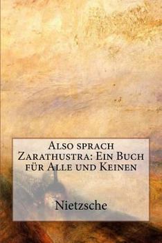 Also sprach Zarathustra: Ein Buch für Alle und Keinen (German Edition)