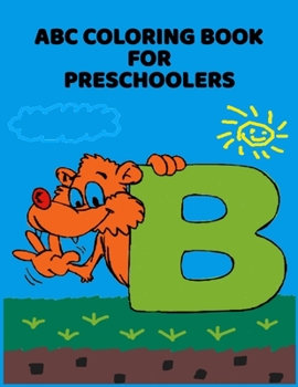 Paperback ABC Coloring Book For Preschoolers: ABC Letter Coloringt letters coloring book, ABC Letter Tracing for Preschoolers A Fun Book to Practice Writing for [Large Print] Book