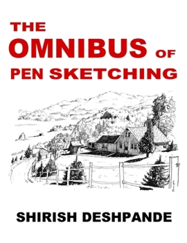 Paperback The Omnibus of Pen Sketching: Get, Set & Sketch like a Boss! Book