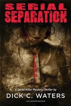 Serial Separation: A Serial-Killer Mystery/Love Story - Book #2 of the Scott Tucker series