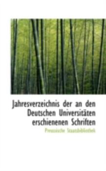 Jahresverzeichnis Der an Den Deutschen Universit?ten Erschienenen Schriften, Volume 10