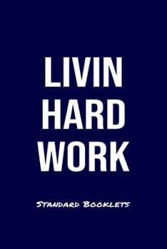 Paperback Livin Hard Work Standard Booklets: A softcover fitness tracker to record four days worth of exercise plus cardio. Book