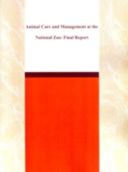 Paperback Animal Care and Management at the National Zoo: Final Report Book