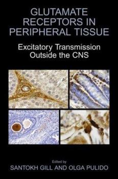 Hardcover Glutamate Receptors in Peripheral Tissue: Excitatory Transmission Outside the CNS Book