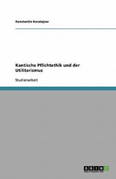 Paperback Kantische Pflichtethik und der Utilitarismus [German] Book