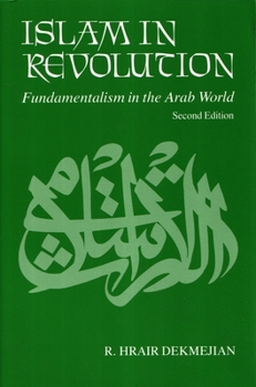 Islam in Revolution: Fundamentalism in the Arab World - Book  of the Contemporary Issues in the Middle East