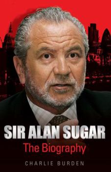Paperback Sir Alan Sugar: The Biography Book
