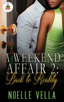 Paperback A Weekend Affair 2: Back to Reality Book