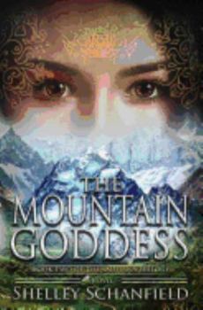The Mountain Goddess - Book #2 of the Sadhana Trilogy