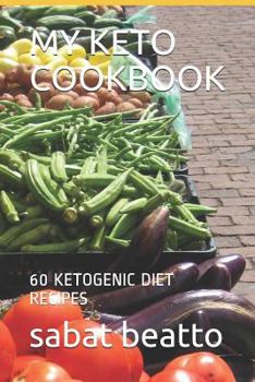 Paperback My Keto Cookbook: 60 Ketogenic Diet Recipes Book