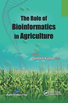 Paperback The Role of Bioinformatics in Agriculture Book