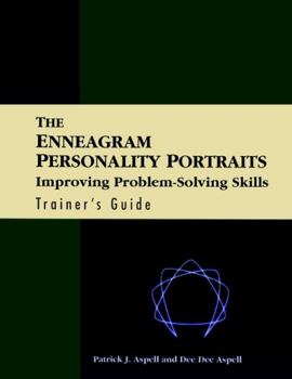 Paperback The Enneagram Personality Portraits, Trainer's Guide: Improving Problem Solving Skills Book