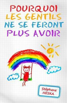Paperback Pourquoi les gentils ne se feront plus avoir [French] Book
