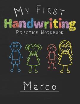 Paperback My first Handwriting Practice Workbook Marco: 8.5x11 Composition Writing Paper Notebook for kids in kindergarten primary school I dashed midline I For Book