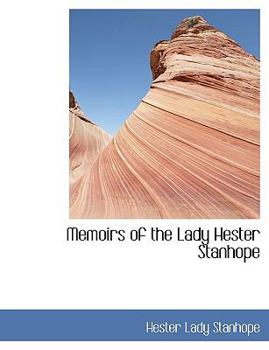 Paperback Memoirs of the Lady Hester Stanhope [Large Print] Book