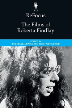 ReFocus: The Films of Roberta Findlay - Book  of the ReFocus: The American Directors Series