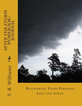 Paperback After The Storm: Recovering From Personal Loss and Grief Book