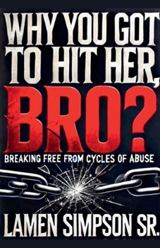 Paperback Why You Got To Hit Her, Bro? Book
