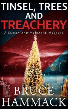 Tinsel, Trees And Treachery: A Clean Holiday Whodunit (Smiley and McBlythe Mystery Series)