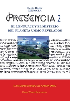 Paperback PRESENCIA 2 - el lenguaje yel misterio del planeta UMMO revelado - NB [Spanish] Book