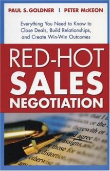Paperback Red-Hot Sales Negotiation: Everything You Need to Know to Close Deals, Build Relationships, and Create Win/Win Outcomes Book