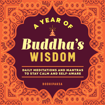 Paperback A Year of Buddha's Wisdom: Daily Meditations and Mantras to Stay Calm and Self-Aware Book