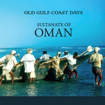 Paperback Old Gulf Coast Days: Sultanate of Oman Book