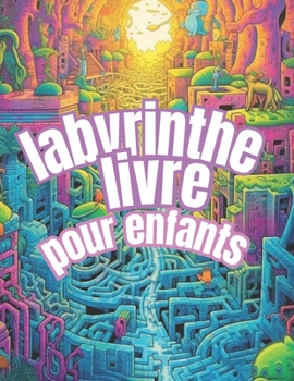 Paperback labyrinthe livre pour enfants [French] Book