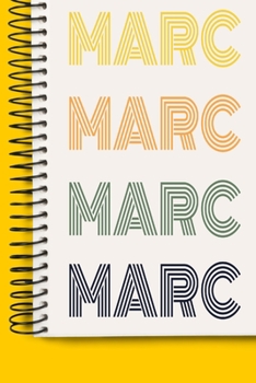 Name MARC A beautiful personalized: Lined Notebook / Journal Gift, 120 Pages, 6 x 9 inches , NoteBook Gift For MARC, Personal Diary, MARC, ... to Write, work, or home!, Soft Cover, Mat