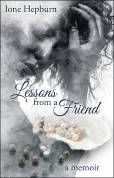Hardcover Lessons from a Friend: A Memoir Book