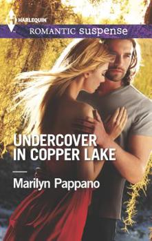 Undercover In Copper Lake - Book #13 of the Copper Lake Series - with the Calloway Brothers