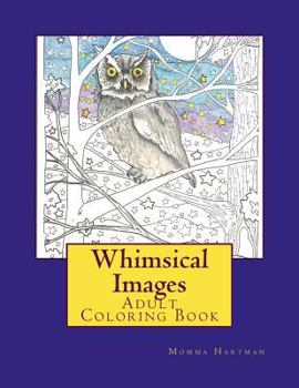 Whimsical Images: Adult Coloring Book
